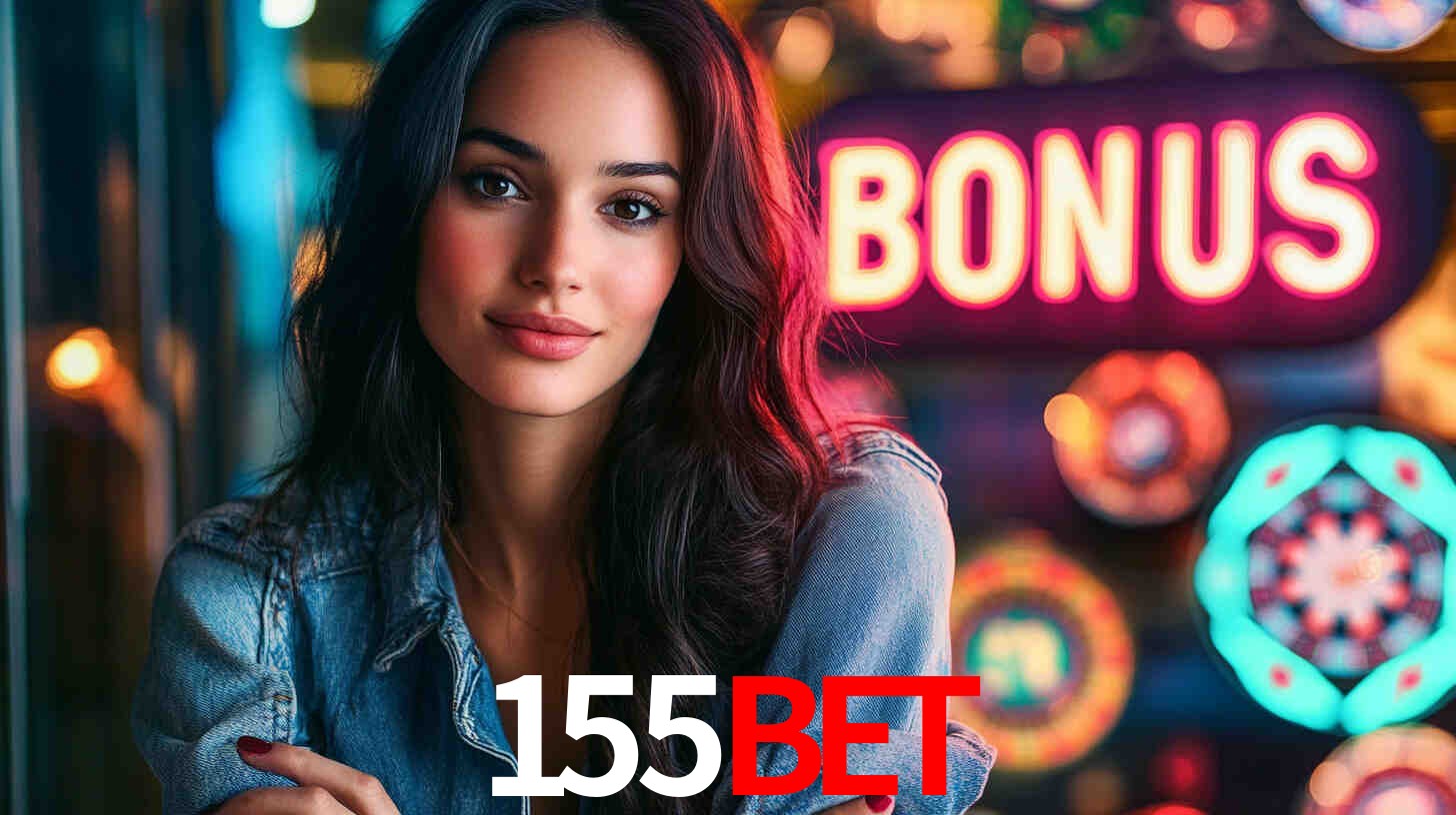 Bônus Generosos e Exclusivos no 155bet para Você!